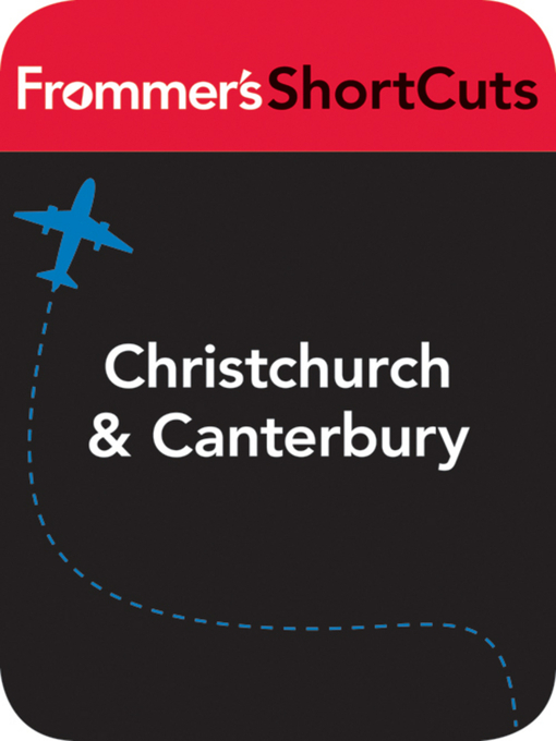 Title details for Christ Church and Canterbury, New Zealand by Frommer's ShortCuts - Available